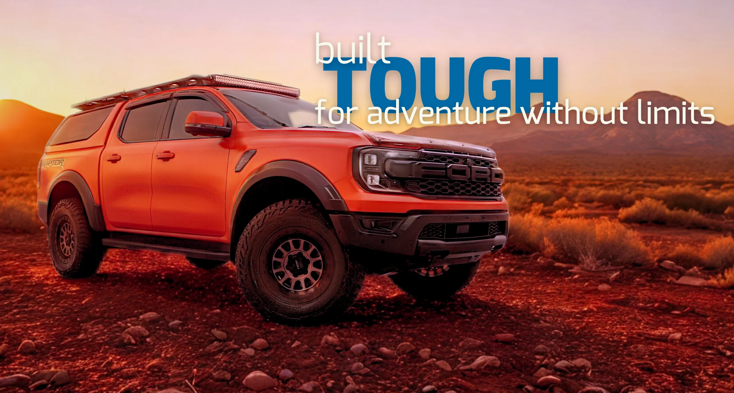 Ford Ranger - Built Tough for Adventure Without Limits